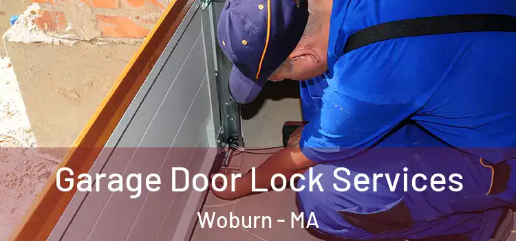 Garage Door Lock Services Woburn - MA