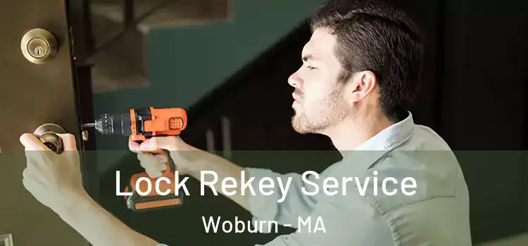 Lock Rekey Service Woburn - MA
